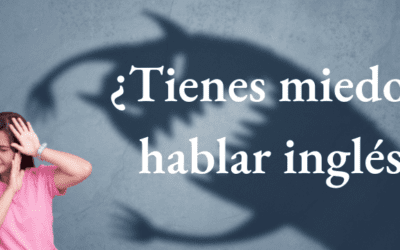 Cómo combatir el miedo a hablar en inglés