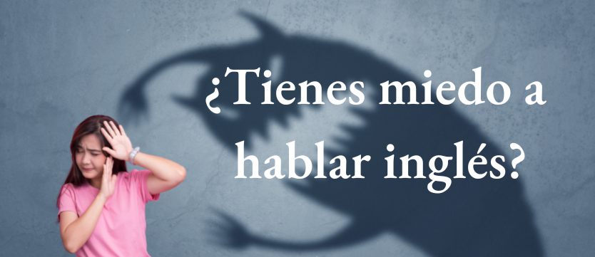 Cómo combatir el miedo a hablar en inglés